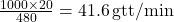 Rendered by QuickLaTeX.com  \frac{1000 \times 20}{480} = 41.6 \, \text{gtt/min}